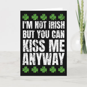 Ik ben niet Iers Kus me toch St. Patricksdag 1  Kaart