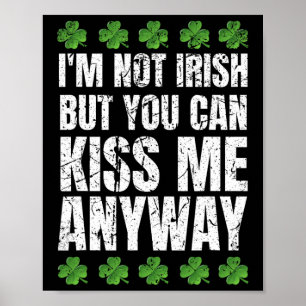 Ik ben niet Iers kus me toch St. Patricksdag 1 Poster