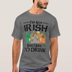 Ik ben niet Iers, maar ik Drink graag Beer St. Pat T-shirt