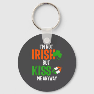Ik ben niet Iers maar kus me toch - St. Patrick's Sleutelhanger