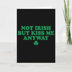 Ik ben niet Iers maar kus me toch T-shirt groene S Kaart