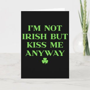 Ik ben niet Iers maar kus me toch T-shirt groene S Kaart
