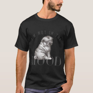 Ik ben niet in de stemming t-shirt