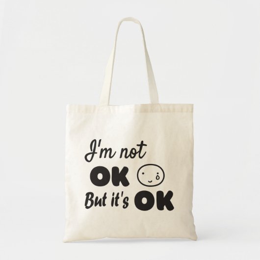 Ik ben niet in orde, maar het is een goede uitnodi tote bag (Voorkant)