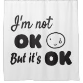 Ik ben niet in orde, maar het is goed uitnodigen b douchegordijn (Voorkant)