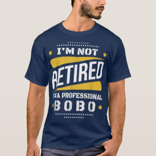 Ik ben niet in staat om professioneel Bobo te wor T-shirt