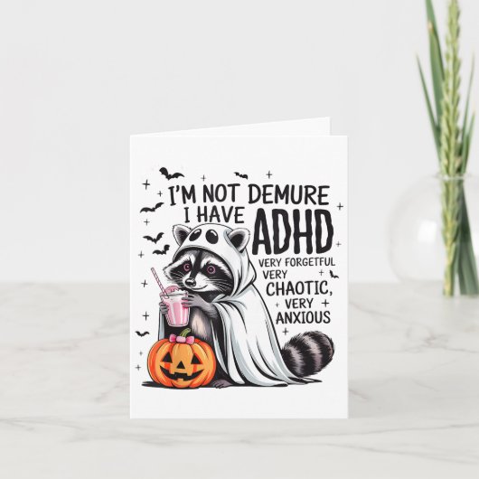 Ik ben niet ingetogen, ik heb ADHD spook grappige Kaart (Voorkant)