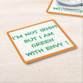 IK BEN NIET IRISH, MAAR IK BEN GROEN MET ENVY! KARTONNEN ONDERZETTERS (Schuin)