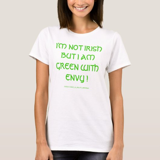 IK BEN NIET IRISH, MAAR IK BEN GROEN MET ENVY! T-SHIRT (Voorkant)