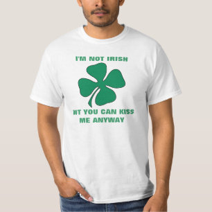 IK BEN NIET IRISH, MAAR JE KUNT ME.. T-SHIRT