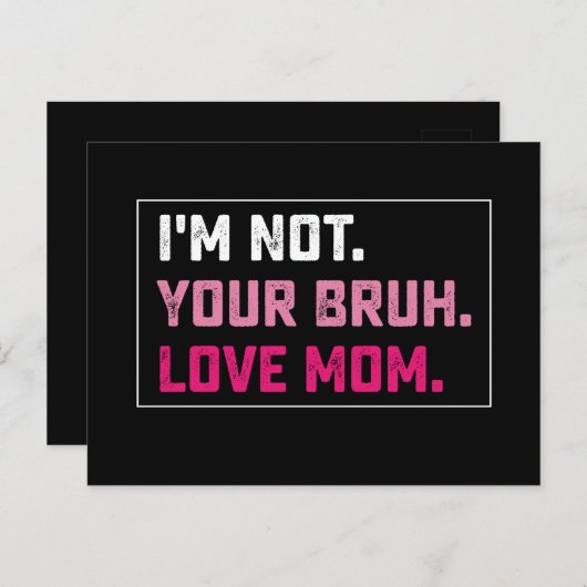 Ik ben niet je bruh liefde mam groovy Moederdag Briefkaart (Voorkant / Achterkant)