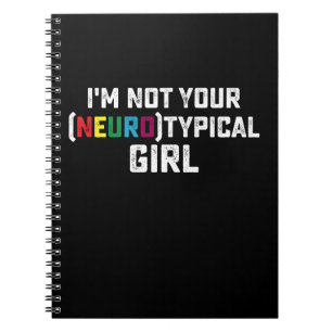 Ik ben niet je neurotypische meisje Autisme bewust Notitieboek