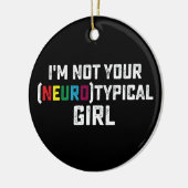 Ik ben niet je neurotypische meisjes-autisme-bewus keramisch ornament (Links)