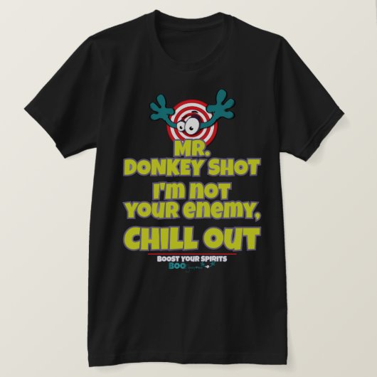 Ik ben niet je vijand, Mr DONKEY SHOT T-shirt (Design voorkant)