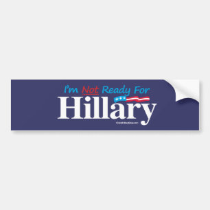 Ik ben niet klaar voor Hillary - banner - Anti-Hil Bumpersticker