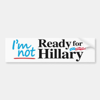 Ik ben niet klaar voor Hillary -.png Bumpersticker