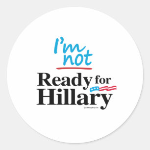 Ik ben niet klaar voor Hillary Ronde Sticker