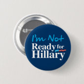Ik ben niet klaar voor Hillary - wit -.png Ronde Button 5,7 Cm (Voorkant /achterkant)