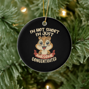 Ik ben niet klein, ik ben gewoon Awesome Geconcent Keramisch Ornament