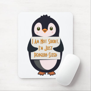 Ik ben niet klein, ik ben gewoon pinguïn-groot muismat