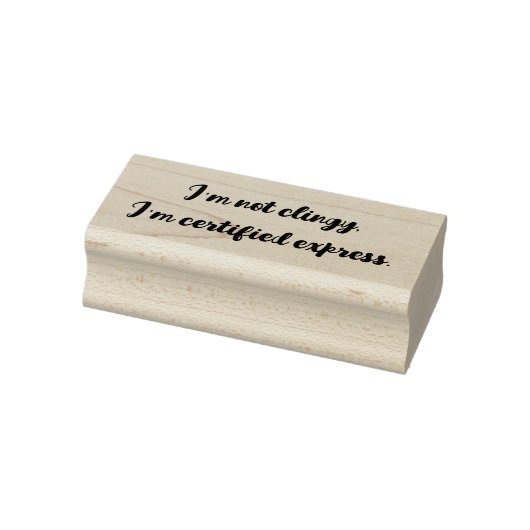 Ik ben niet kleverig, ik ben gecertificeerd expres rubberstempel (Stempel)