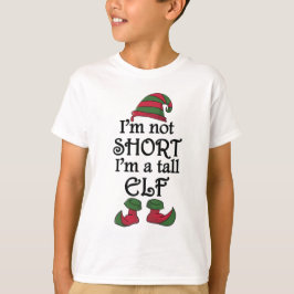 Ik ben niet kort dat ik een Tall Elf ben T-shirt