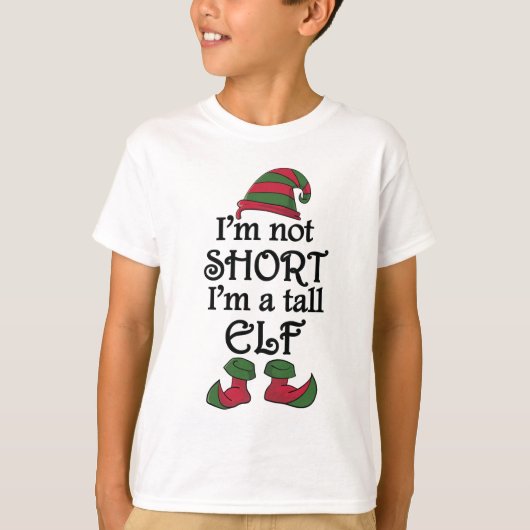 Ik ben niet kort dat ik een Tall Elf ben T-shirt (Voorkant)