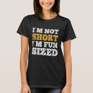 Ik ben niet kort genoeg... ik ben een gefingeerde t-shirt