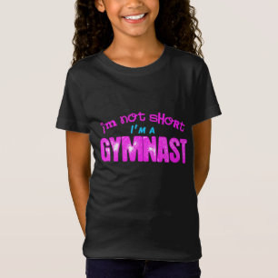 Ik ben niet kort, ik ben een Gymnast T-shirt