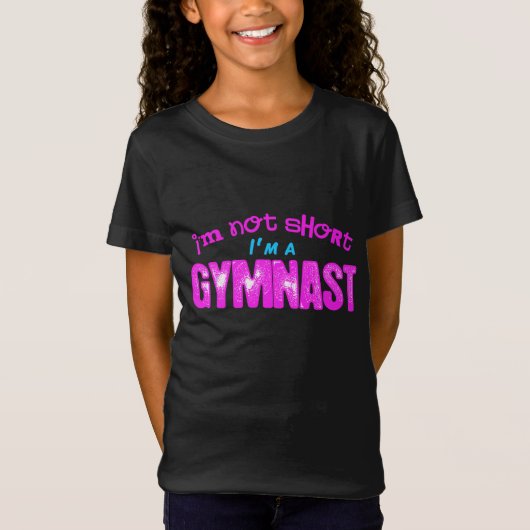 Ik ben niet kort, ik ben een Gymnast T-shirt (Voorkant)