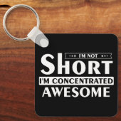 Ik ben niet kort, ik ben geconcentreerd geweldige sleutelhanger (Voorkant)
