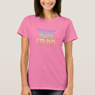 Ik ben niet kort ik ben pret gerangschikt t - t-shirt