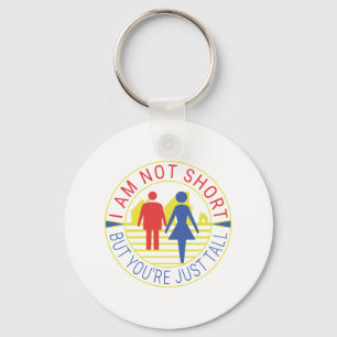 Ik ben niet kort, maar je bent gewoon groot sleutelhanger