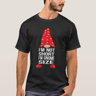 Ik ben niet korter dan ik ben gigantisch. t-shirt