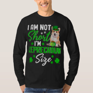 Ik ben niet korter dan Leprechaun Size Cute Corgi T-shirt