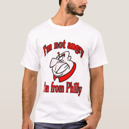 Ik ben niet kwaad. Ik kom uit Philly T-shirt