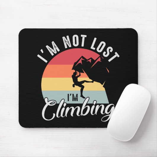 Ik ben niet kwijt dat ik alleen maar klimt muismat (Met muis)