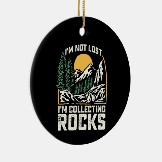 Ik ben niet kwijt dat ik Rocks verzamel Keramisch Ornament (Rechts)