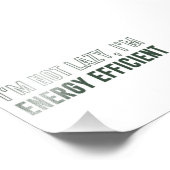 Ik ben niet lui dat ik energie-efficiënt ben foto afdruk (Hoek)