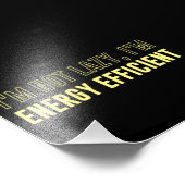 Ik ben niet lui dat ik energie-efficiënt ben foto afdruk (Hoek)