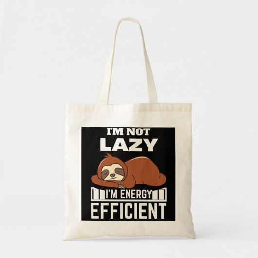 Ik ben niet lui dat ik energie-efficiënt ben. tote bag (Voorkant)