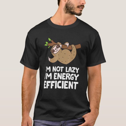 Ik ben niet lui dat ik energie-efficiënte klare sl t-shirt (Voorkant)