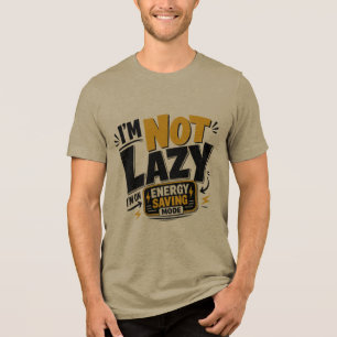 Ik ben niet lui Energiebesparende modus Grappige Tri-Blend Shirt