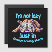Ik ben niet lui, gewoon in energiebesparende modus (Voorkant / Achterkant)