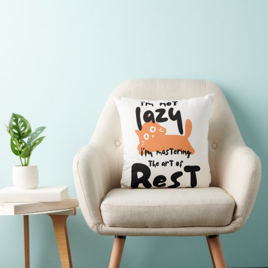 Ik ben niet lui, ik beheers de kunst van de rust kussen (Stoel)