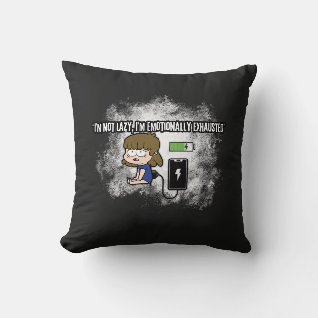 Ik ben niet lui, ik ben emotioneel uitgeput - grap kussen (Voorkant)