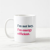 Ik ben niet lui, ik ben energiezuinig koffiemok (Links)