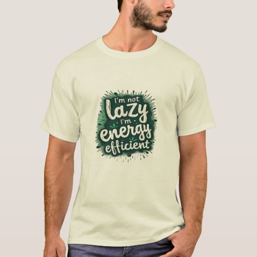 Ik ben niet lui, ik ben energiezuinig t-shirt (Voorkant)