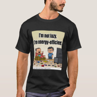 Ik ben niet lui, ik ben energiezuinig t-shirt