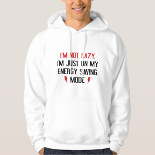 Ik ben niet lui, ik ben gewoon op mijn spaarstand hoodie